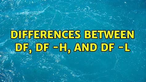 difference between df h and l.